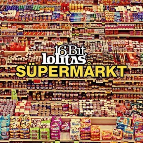 image cover: 16 Bit Lolitas - Supermarkt [BP021]