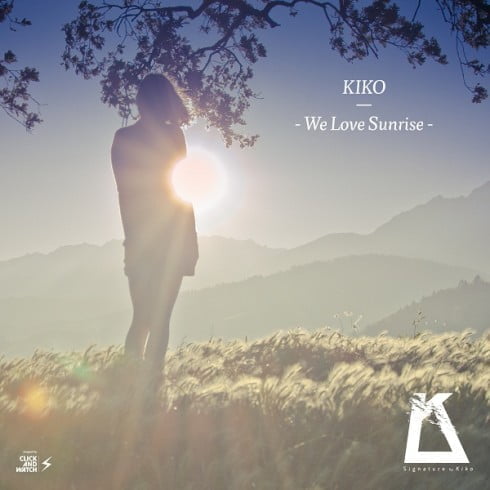 image cover: Kiko - We Love Sunrise EP [807297522013]