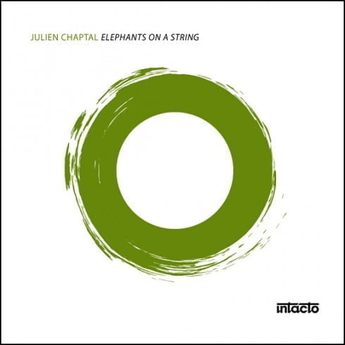 image cover: Julien Chaptal - Elephants On A String [INTAC043]