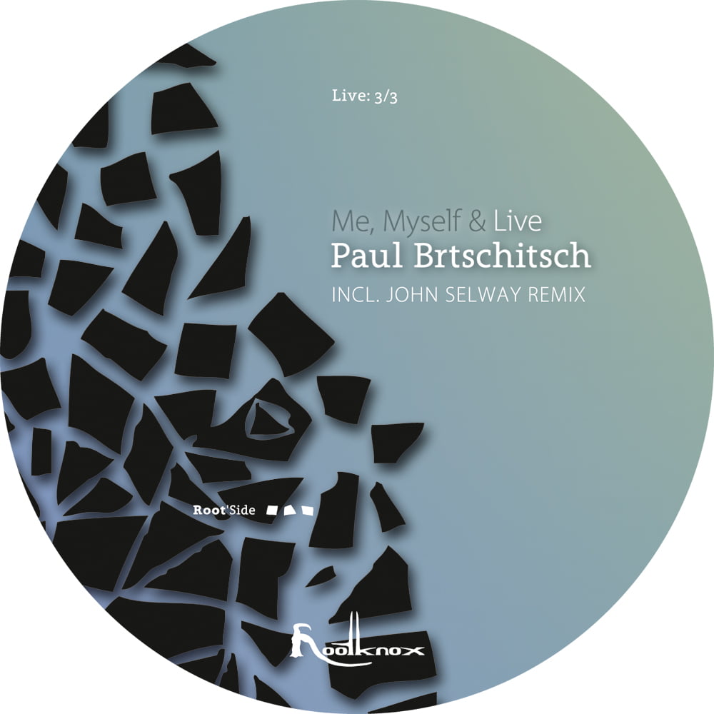 image cover: Paul Brtschitsch - Me Myself And Live Part 3 / 4 [ROOT008]