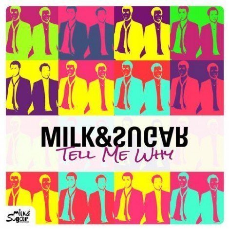 image cover: Milk & Sugar - Tell Me Why (Incl. Ben Delay, Alex Kenji, Phonique Remixes) [MSR158]
