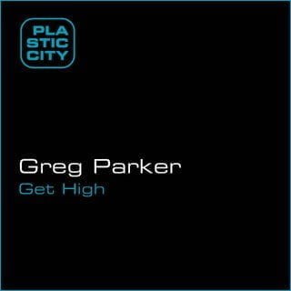 image cover: Greg Parker - Get High [PLAX083-8-X]