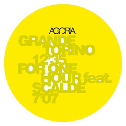Agoria – Grande Torino / For One Hour [IF2025]