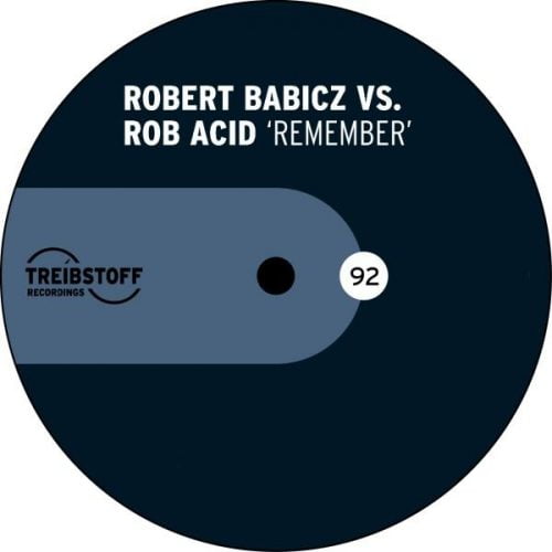 Robert Babicz vs Rob Acid – Remember [TREIBSTOFF092]