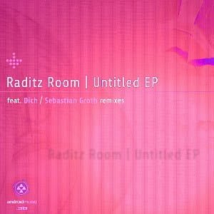image cover: Raditz Room - Untitled EP [ANDROID38]