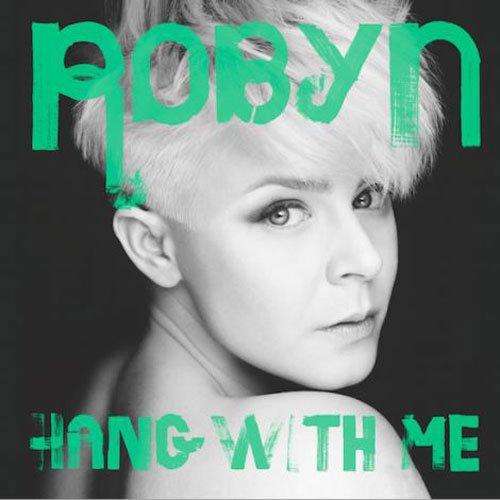 image cover: Robyn – Hang With Me [KOR025]