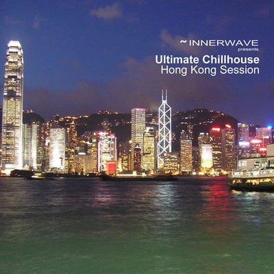 image cover: VA - INNERWAWE pres. - Ultimate Chillhouse (Hong Kong Session)