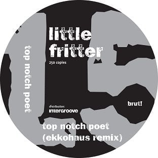 image cover: Little Fritter – Top Notch Poet [brut015-6]