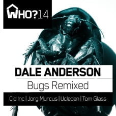 image cover: Dale Anderson - Bugs Remixed (Incl. Cid Inc. Remix) [WH014]