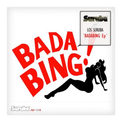 Los Suruba – Badabing EP [SUS002]