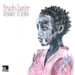image cover: Bruch and Junior - Runway To Kenia [SVT056]