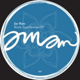www.electrobuzz.net 11 Jay Haze - Bearly Legal Remixes EP [AMAM008]