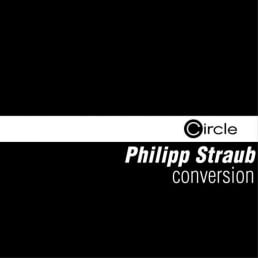 image cover: Philipp Straub – Conversion [CIRCLEDIGITAL072-8]