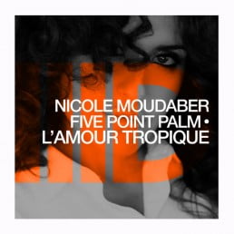 image cover: Nicole Moudaber – Five Point Palm / L’Amour Tropique [ID011]