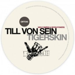 image cover: Till Von Sein, Tigerskin - Wes T Snipes And Osten Powers EP [DIRT048D]