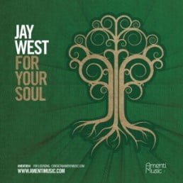 image cover: Jay West - For Your Soul [AMENTI054]