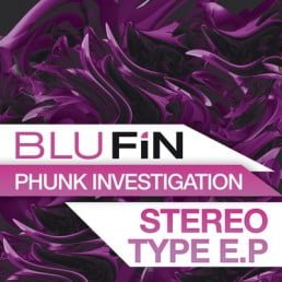 image cover: Phunk Investigation - Stereo Type EP [BFDIG020]