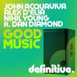 image cover: John Acquaviva, Alex D'Elia, Nihil Young - Good Music EP [DEFDIG1120]