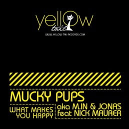 image cover: Mucky Pups (Aka M.in & Jonas) - What Makes You Happy [YT051]