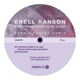 image cover: Erell Ranson - Everything Needs To Be Clear (Rennie Foster Remix) [ADEPTH004]