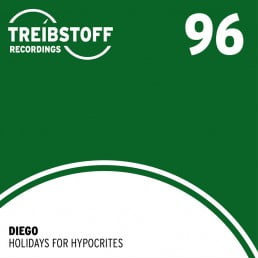 image cover: Diego - Holidays For Hypocrites [TREIBSTOFF096]