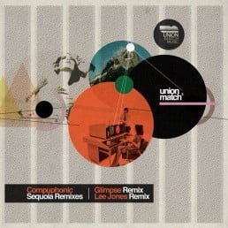 image cover: Compuphonic - Sequoia Remixes [UNION003]