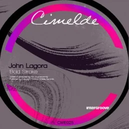 image cover: John Lagora - Bold Stroke EP [CME025]