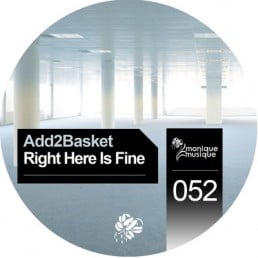 image cover: Add2Basket - Right Here Is Fine [MM052]