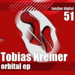 image cover: Tobias Kremer - Orbital EP [TANZBARDIGITAL051]