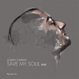 image cover: Joseph Capriati - Save My Soul Remixes [ANTRMX003]