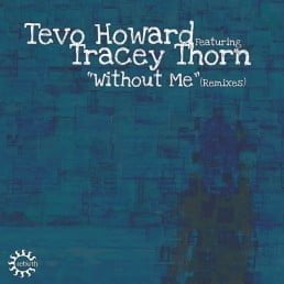 image cover: Tevo Howard feat. Tracy Thorn - Without Me (Remixes) [REB050R]