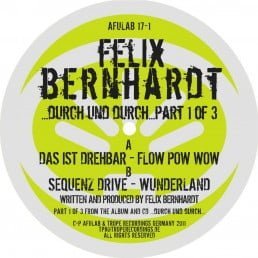 image cover: Felix Bernhardt – Durch Und Durch (Part 1 Of 3) [AFULAB17-1]
