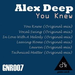 image cover: Alex Deep - You Knew [GNR007]