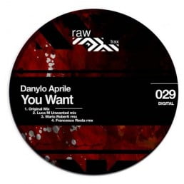 image cover: Danylo Aprile - You Want [RAW029]