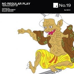 image cover: No Regular Play - Serious Heat EP [NO19015]