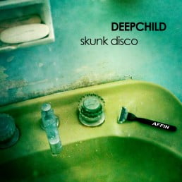 image cover: Deepchild - Skunk Disco [AFFIN082]