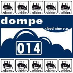 image cover: Dompe - Cloud Nine EP [SCHIEBER014]
