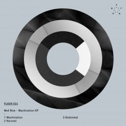 image cover: Ned Rise – Machination EP [FLASH031]