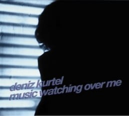 image cover: Deniz Kurtel – Music Watching Over Me [CRMCD13D]