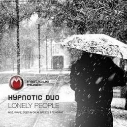 image cover: Hypnotic Duo – Lonely People [MIST122]