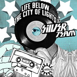 image cover: Silver Team - Life Below The City Of Lights EP [REB060]