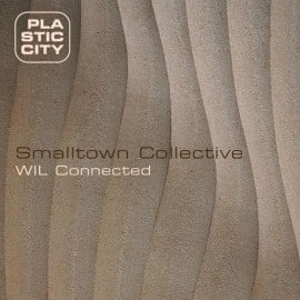 image cover: SmallTown Collective - Wil Connected [PLAY1108]