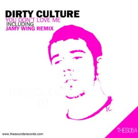 image cover: Dirty Culture - You Dont Love Me [THES054]