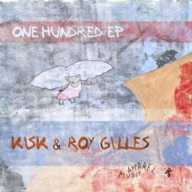 image cover: Kisk And Roy Gilles - OneHundred EP [APD044]