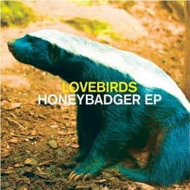 image cover: Lovebirds - Honeybadger EP [TD005]