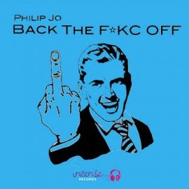 image cover: Philip Jo – Back The F*KC OFF [ICS166]