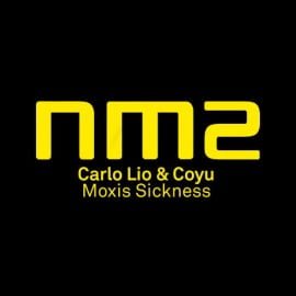 image cover: Carlo Lio And Coyu - Moxis Sickness [NM2010]