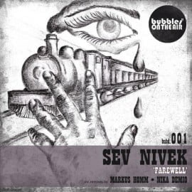 image cover: Sev Nivek – Farewell (Markus Homm Remix) [BUBD001]