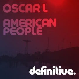image cover: Oscar L - American People EP [DEFDIG1143]