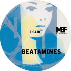image cover: Beatamines - I Said [MBFLTD12031]